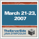 The Serverside Java Symposium: March 21-23, 2007